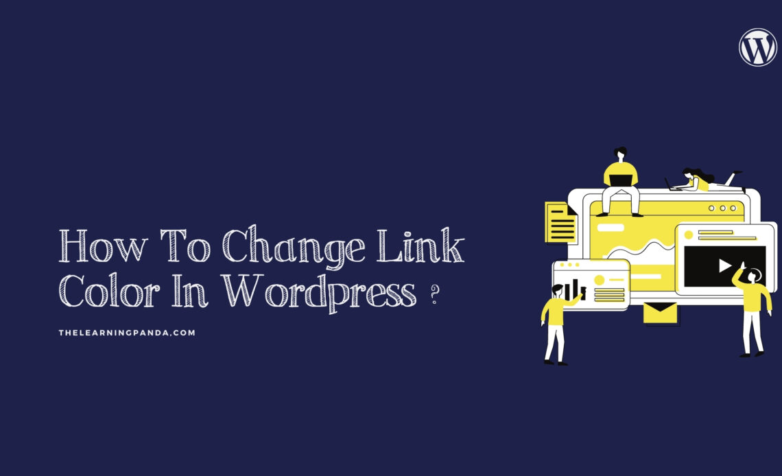 How To Change Link Color In Wordpress